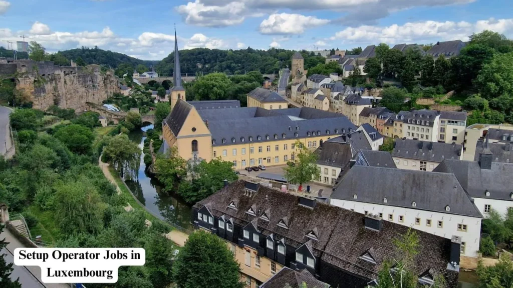 Setup Operator Jobs in Luxembourg with Visa Sponsorship | Exciting Manufacturing Opportunity