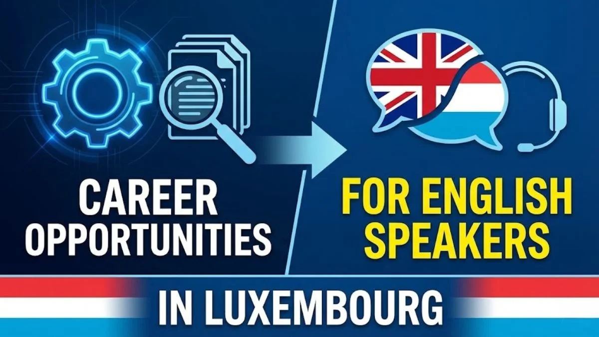 Career Opportunities for English Speakers in Luxembourg