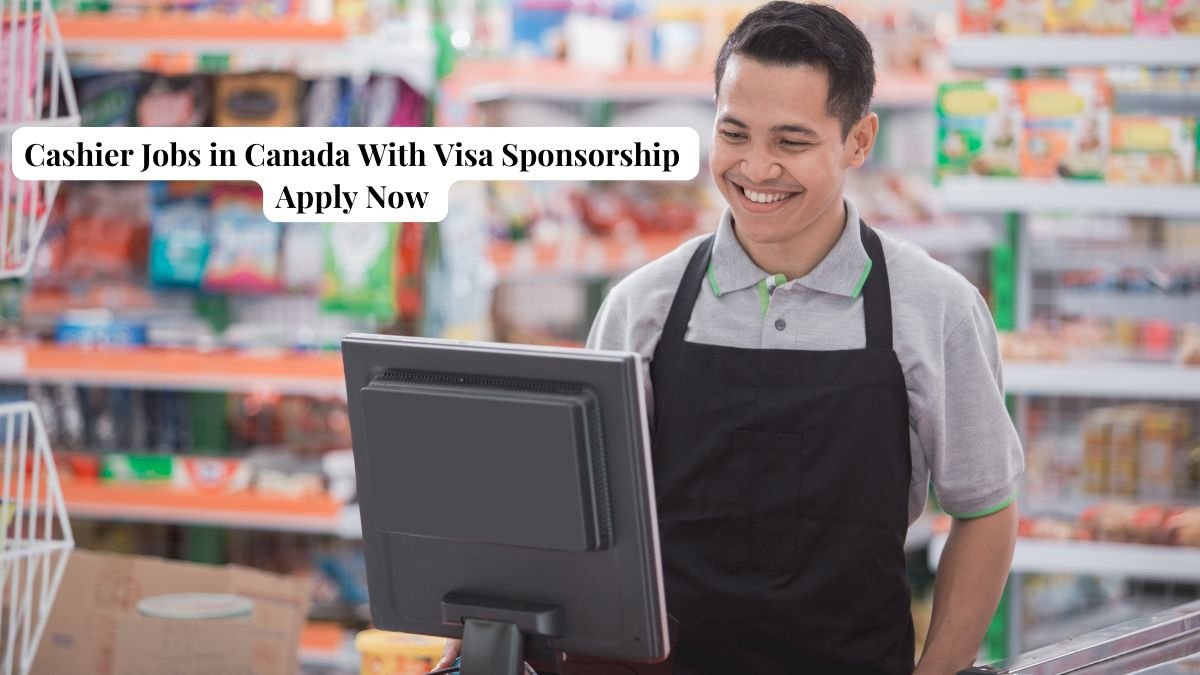 Cashier Jobs in Canada With Visa Sponsorship Apply Now