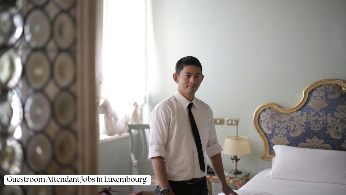 Guestroom Attendant Jobs in Luxembourg With Visa Sponsorship