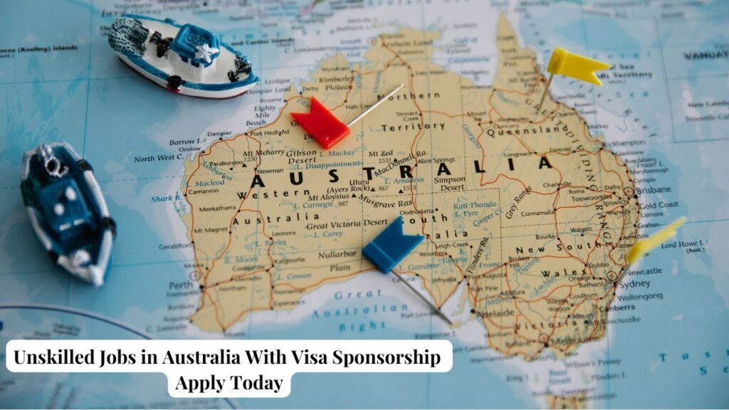 Unskilled Jobs in Australia With Visa Sponsorship Apply Today