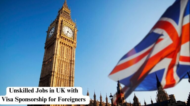 Unskilled Jobs in UK with Visa Sponsorship for Foreigners in 2026
