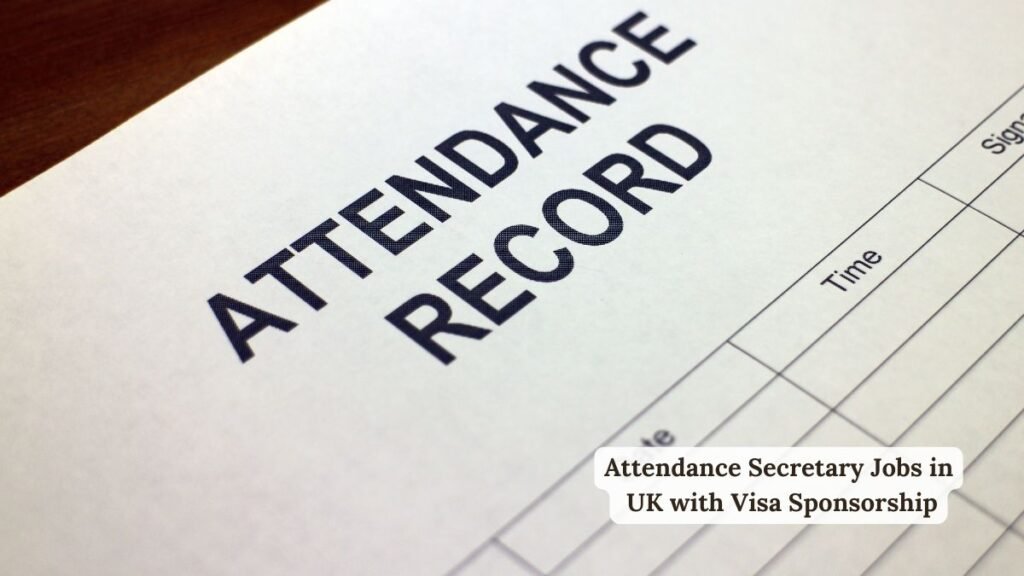 Attendance Secretary Jobs in UK with Visa Sponsorship