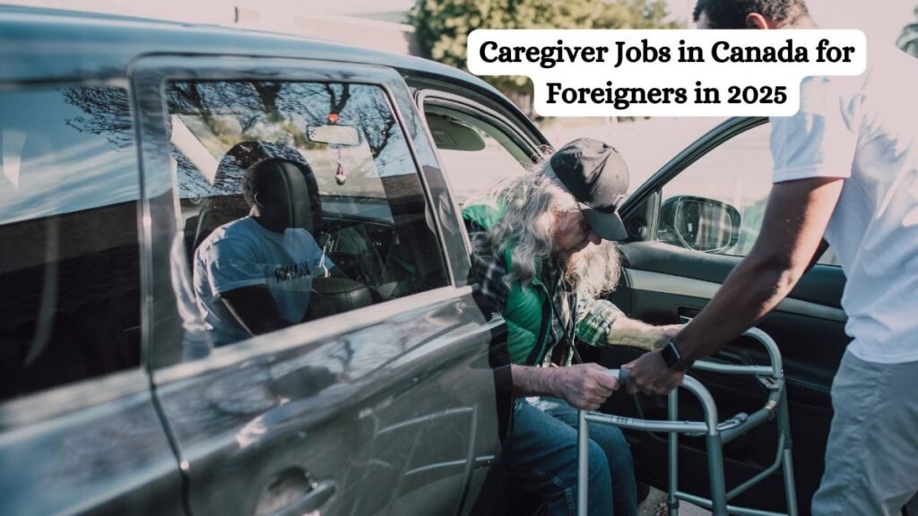 Caregiver Jobs in Canada for Foreigners