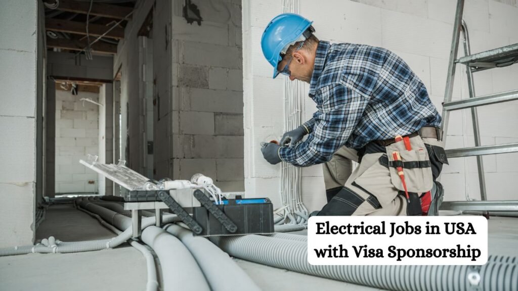 Electrical Jobs in USA with Visa Sponsorship