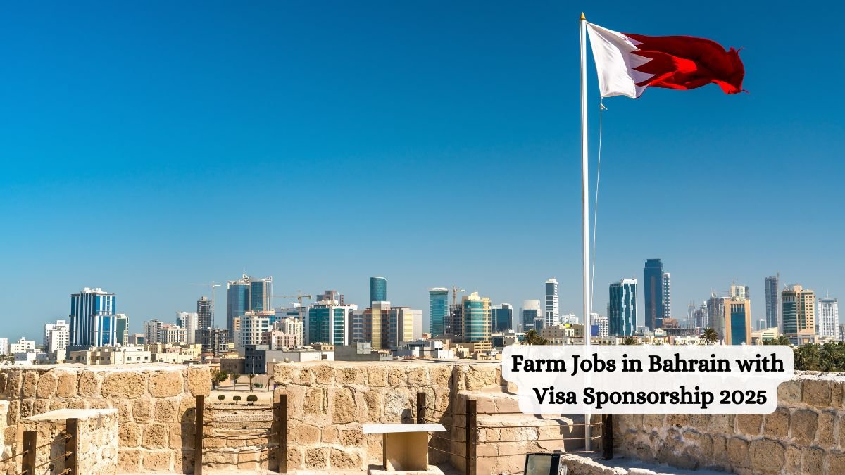 Farm Jobs in Bahrain with Visa Sponsorship 2025
