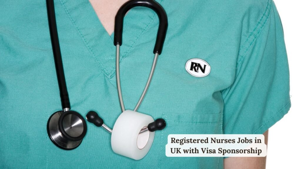 Registered Nurses Jobs in UK with Visa Sponsorship