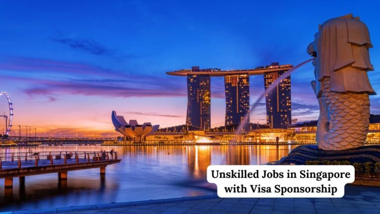 Unskilled Jobs in Singapore with Visa Sponsorship for Foreigners in 2026