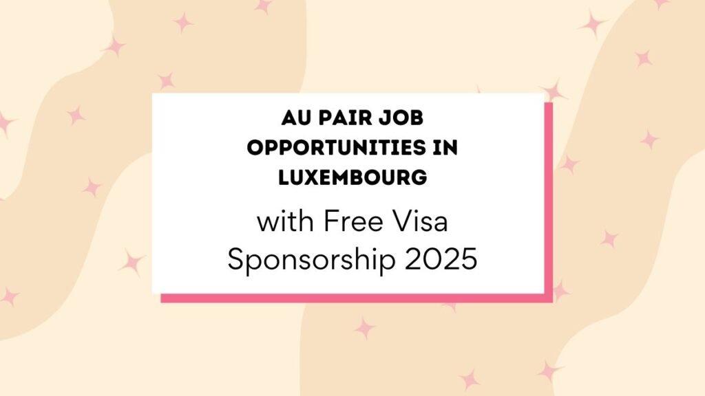 Au Pair Job Opportunities in Luxembourg