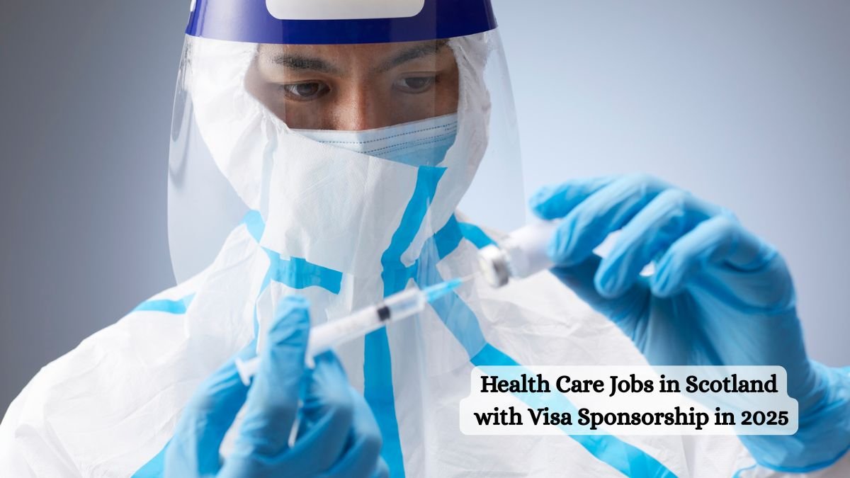 Health Care Jobs in Scotland with Visa Sponsorship in 2025