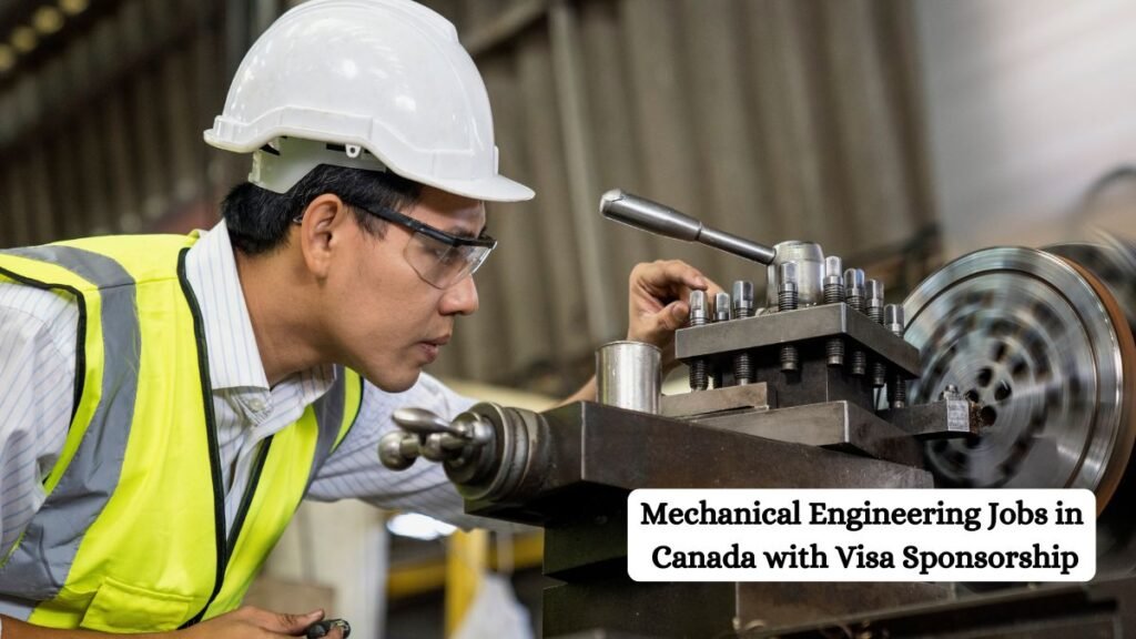 Mechanical Engineering Jobs in Canada with Visa Sponsorship