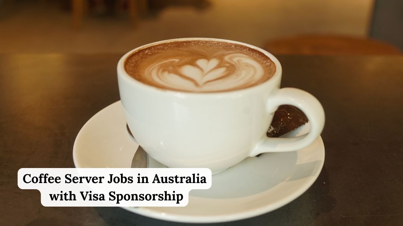 Coffee Server Jobs in Australia with Visa Sponsorship