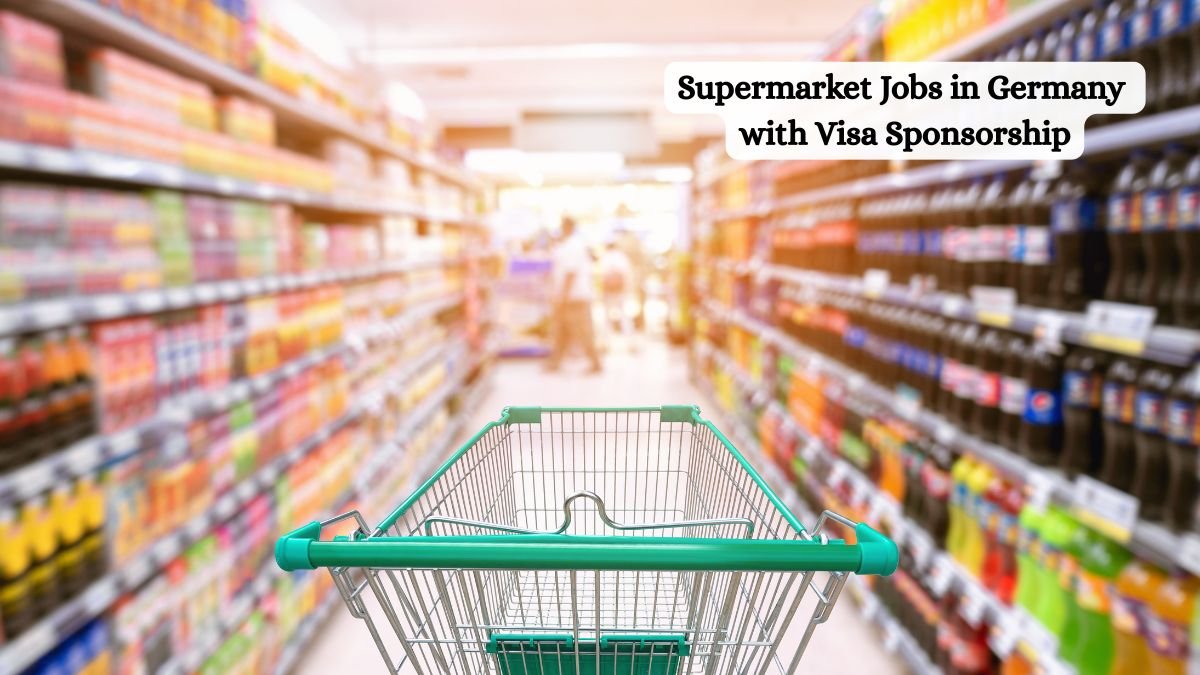 Supermarket Jobs in Germany with Visa Sponsorship