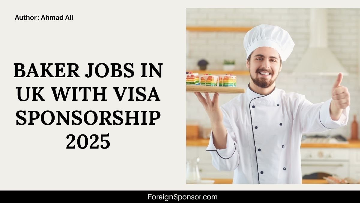 Baker Jobs in UK with Visa Sponsorship 2025