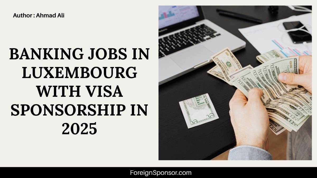 Banking Jobs in Luxembourg with Visa Sponsorship