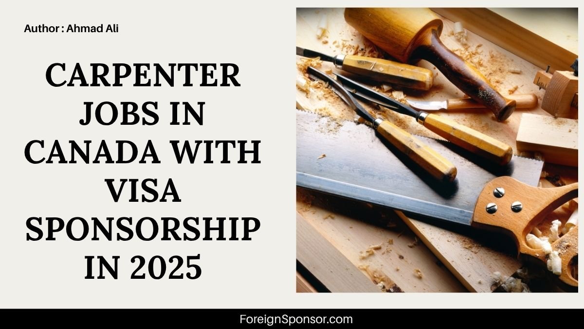 Carpenter Jobs in Canada with Visa Sponsorship in 2025