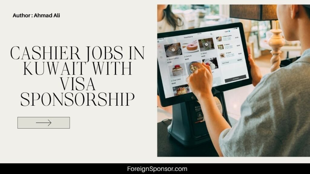 Cashier Jobs in Kuwait with Visa Sponsorship