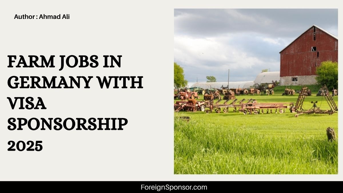 Farm Jobs in Germany with Visa Sponsorship 2025