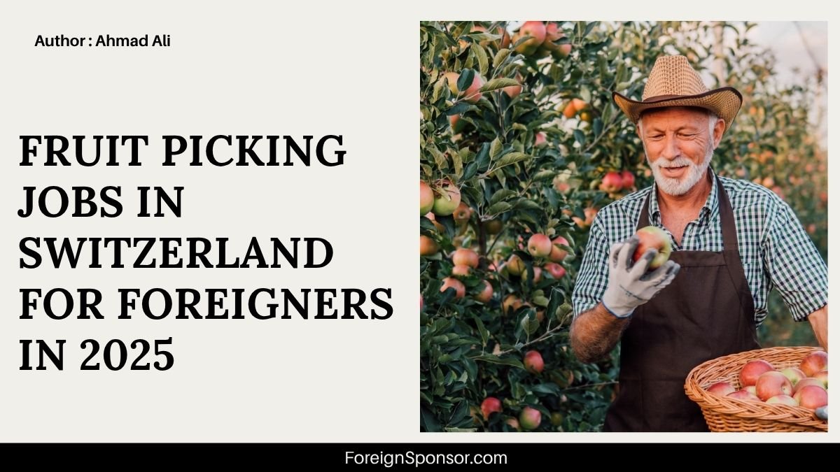Fruit Picking Jobs in Switzerland for Foreigners in 2025