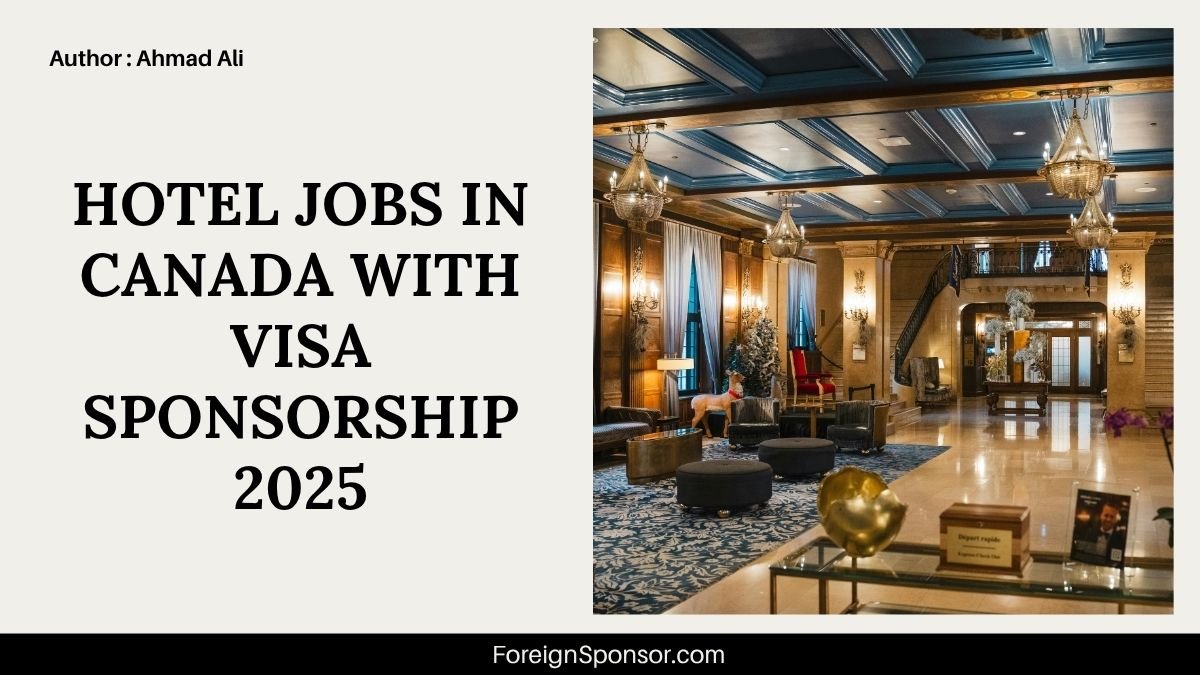 Hotel Jobs in Canada with Visa Sponsorship 2025