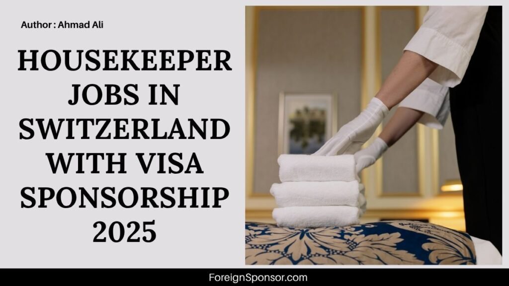 Housekeeper Jobs in Switzerland with Visa Sponsorship 2025