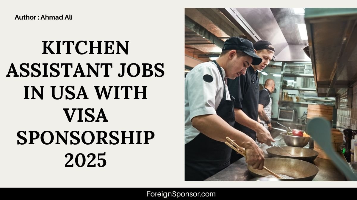 Kitchen Assistant Jobs in USA with Visa Sponsorship 2025
