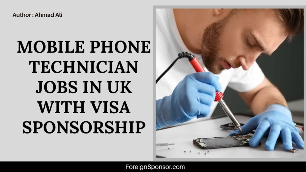 Mobile Phone Technician Jobs in UK with Visa Sponsorship