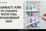 Pharmacy Jobs in Canada with Visa Sponsorship 2025