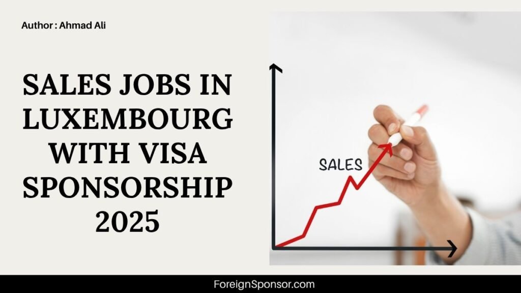 Sales Jobs in Luxembourg with Visa Sponsorship 2025