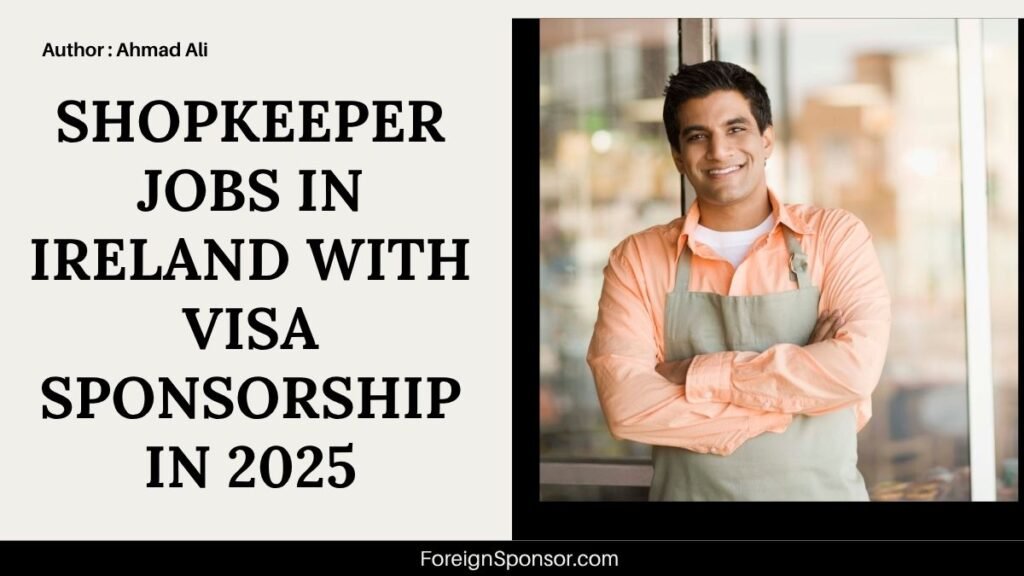 Shopkeeper Jobs in Ireland with Visa Sponsorship in 2025