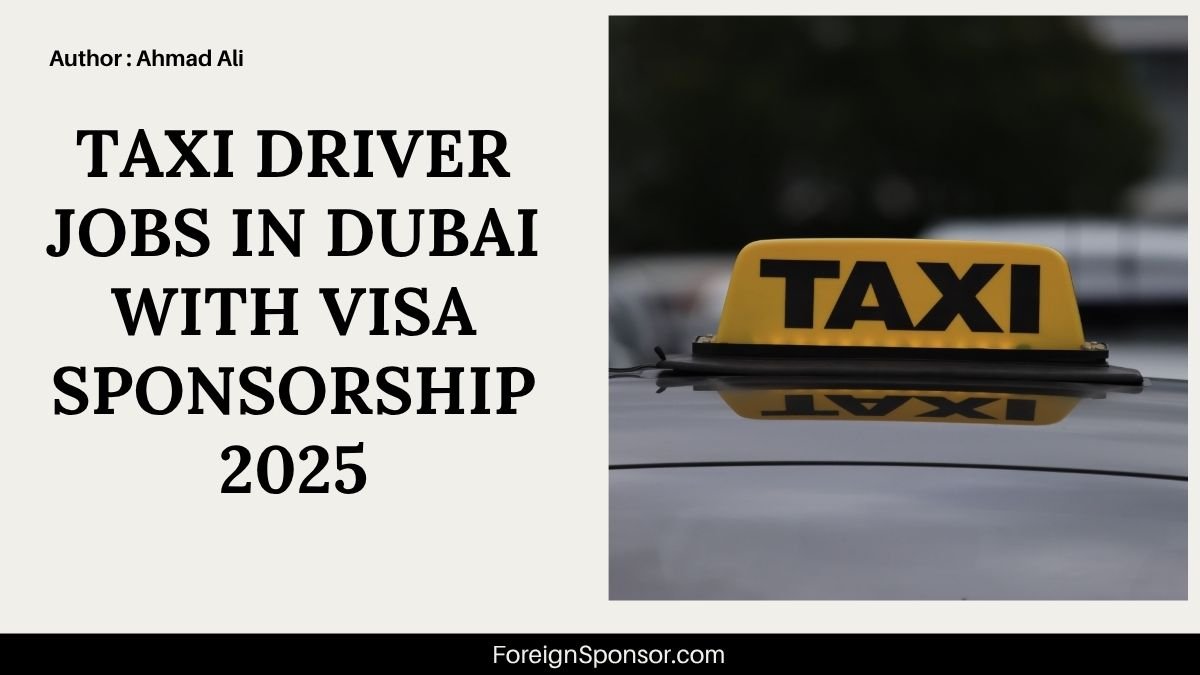 Taxi Driver Jobs in Dubai with Visa Sponsorship 2025