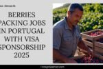 Berries Packing Jobs in Portugal with Visa Sponsorship 2025