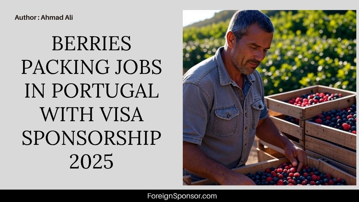 Berries Packing Jobs in Portugal with Visa Sponsorship 2025