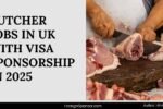 Butcher Jobs in UK with Visa Sponsorship in 2025
