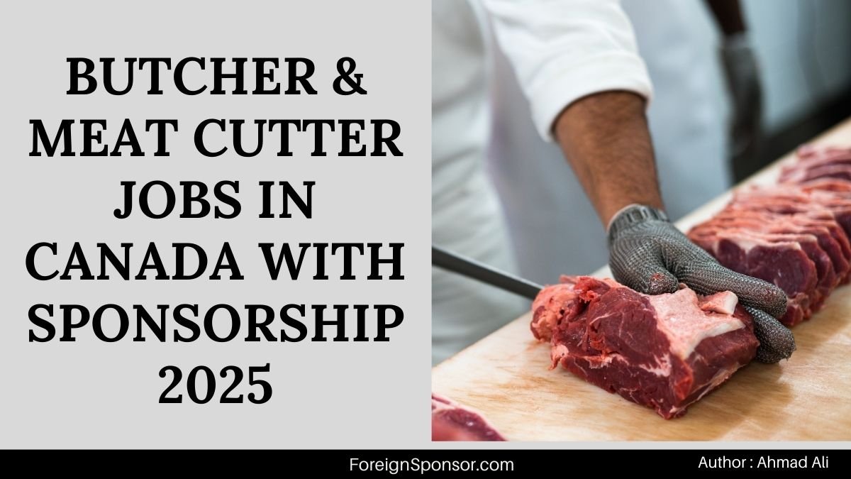 Canada Hiring Now: Butcher & Meat Cutter Jobs with Visa Sponsorship 2025