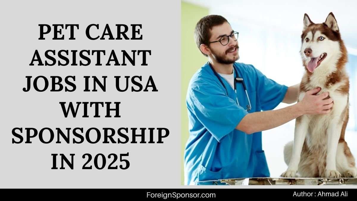 Pet Care Assistant Jobs in USA for Foreigners with Sponsorship 2025