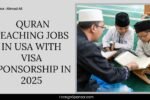 Quran Teaching Jobs in USA with Visa Sponsorship