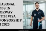 Seasonal Jobs in Norway with Visa Sponsorship in 2025