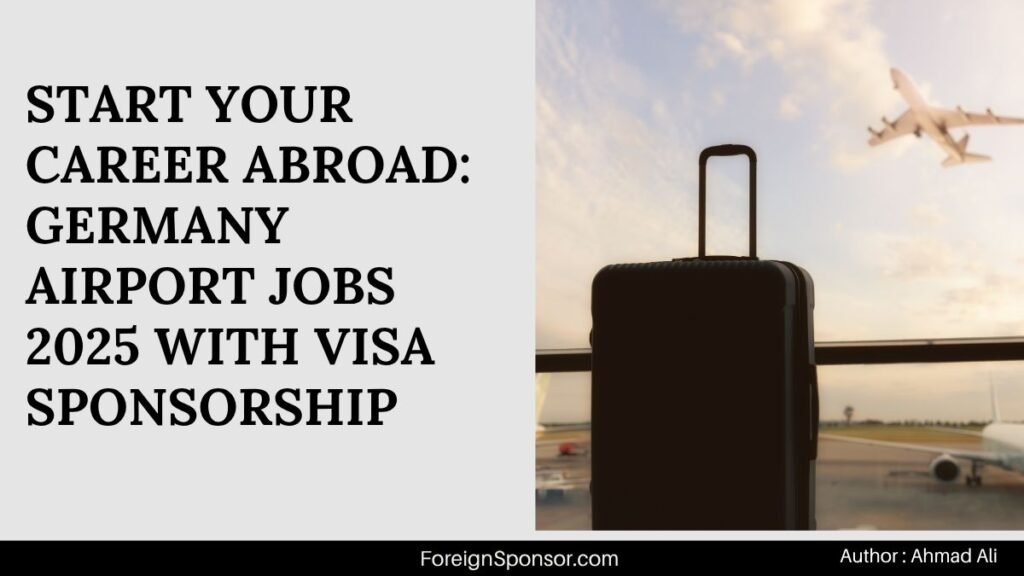 Start Your Career Abroad: Germany Airport Jobs 2025 with Visa Sponsorship