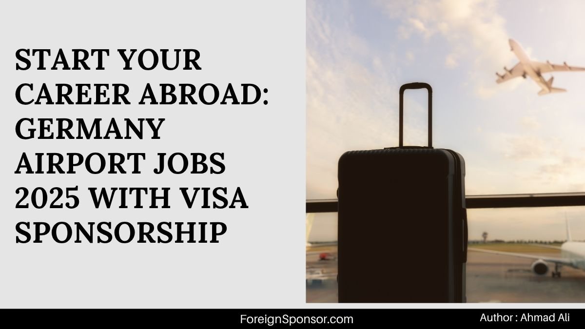 Start Your Career Abroad: Germany Airport Jobs 2025 with Visa Sponsorship