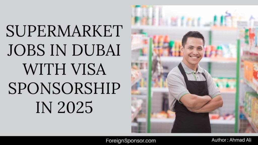 Supermarket Jobs in Dubai with Visa Sponsorship in 2025