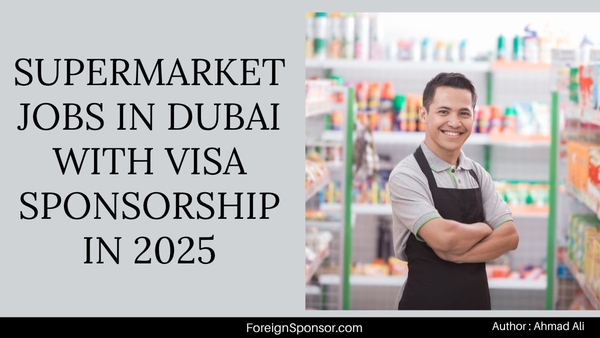 Supermarket Jobs in Dubai with Visa Sponsorship in 2025