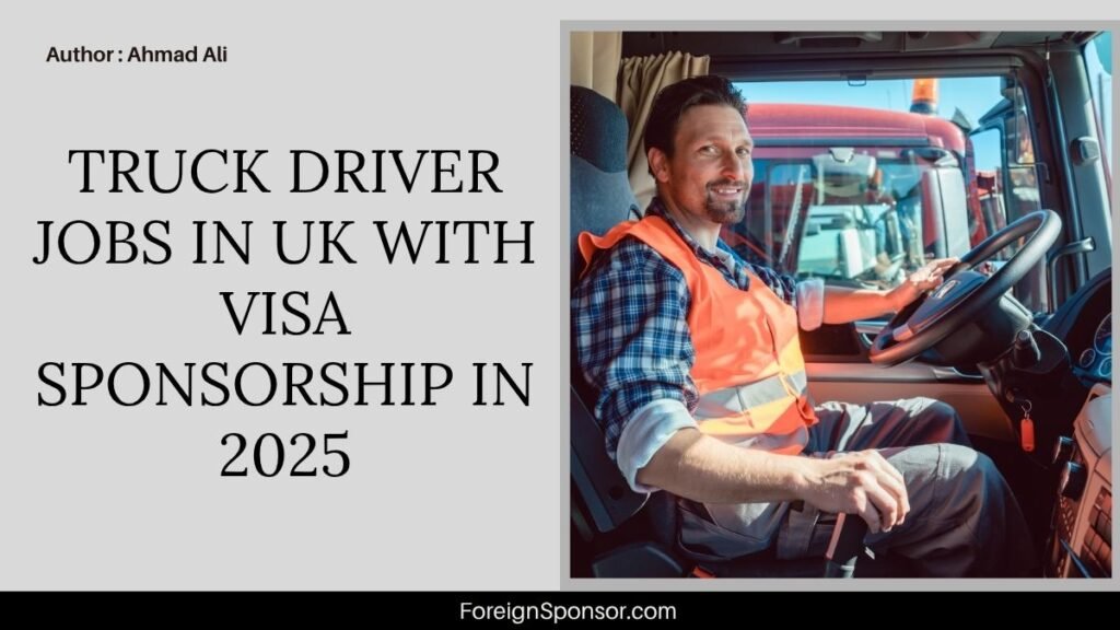 Truck Driver Jobs in UK with Visa Sponsorship in 2025