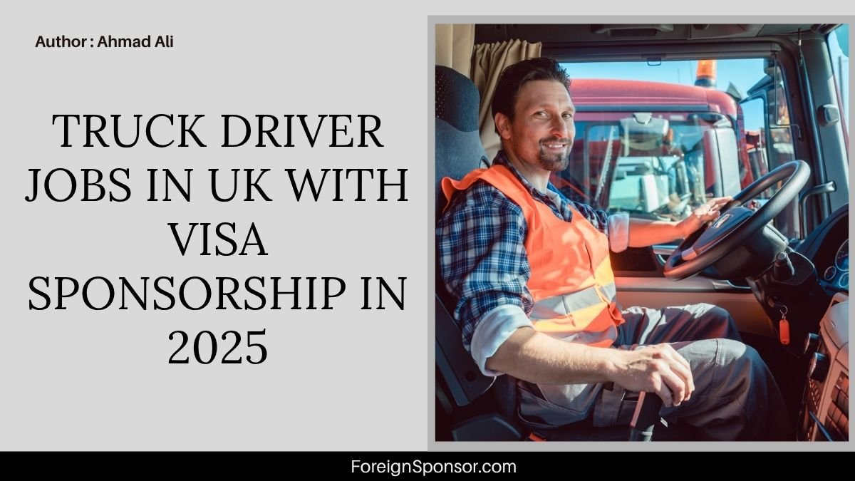 Truck Driver Jobs in UK with Visa Sponsorship in 2025