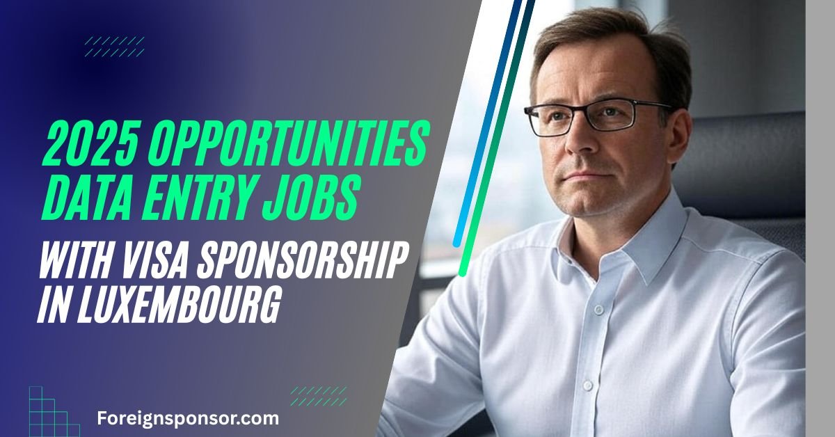 2025 Opportunities: Data Entry Jobs with Visa Sponsorship