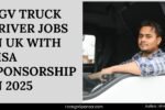 HGV Truck Driver Jobs in UK with Visa Sponsorship in 2025