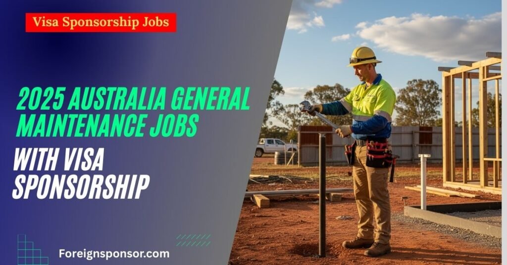 2025 Australia General Maintenance Jobs with Visa Sponsorship